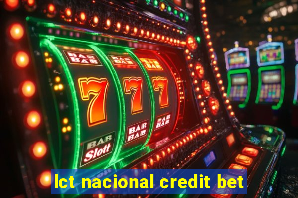 lct nacional credit bet